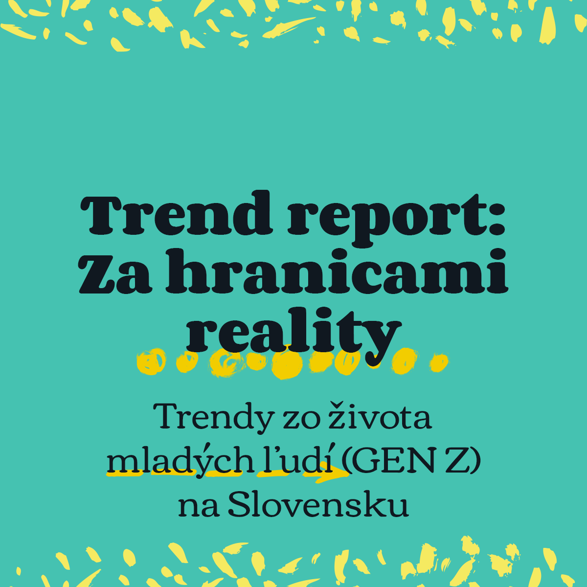 Trend report: Za hranicami reality